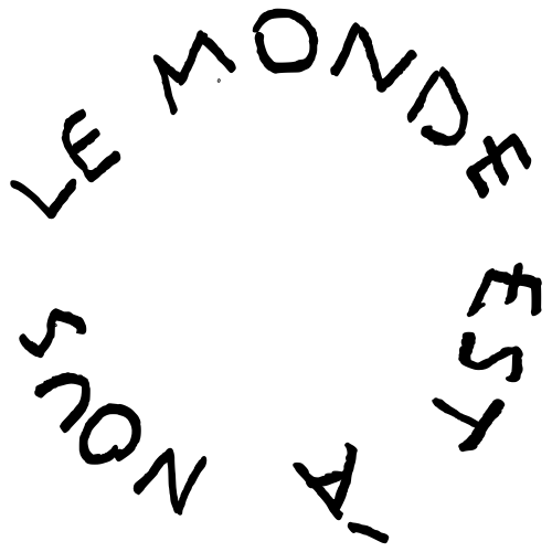 Le Monde Est À Nous